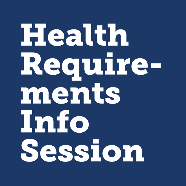 Health Requirements Information Session 